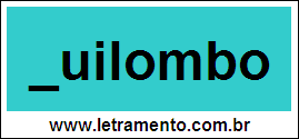 Palavra Quilombo Para Completar Com a Letra Q