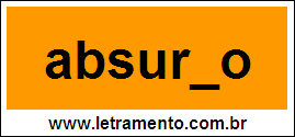 Palavra Absurdo Para Completar Com a Letra D