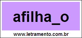 Palavra Afilhado Para Completar Com a Consoante D