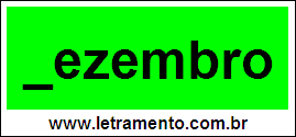 Palavra Dezembro Para Completar Com a Consoante D