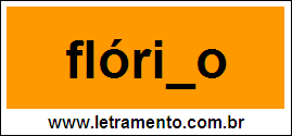 Palavra Flórido Para Completar Com a Letra D
