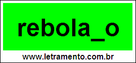 Palavra Rebolado Para Completar Com a Consoante D