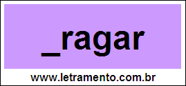 Palavra Dragar Para Completar Com a Consoante D
