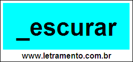 Palavra Descurar Para Completar Com a Consoante D