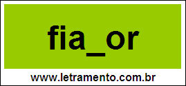 Palavra Fiador Para Completar Com a Letra D