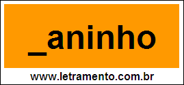 Palavra Daninho Para Completar Com a Letra D