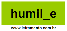 Palavra Humilde Para Completar Com a Letra D
