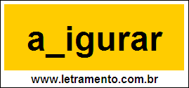 Palavra Afigurar Para Completar Com a Consoante F