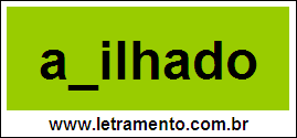 Palavra Afilhado Para Completar Com a Letra F