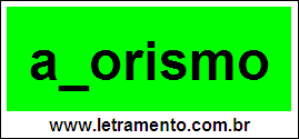 Palavra Aforismo Para Completar Com a Consoante F