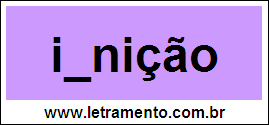 Palavra Ignição Para Completar Com a Consoante G