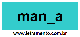 Palavra Manga Para Completar Com a Letra G