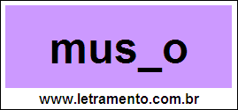 Palavra Musgo Para Completar Com a Consoante G