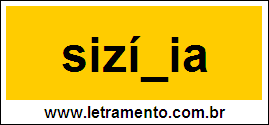 Palavra Sizígia Para Completar Com a Consoante G