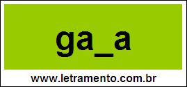 Palavra Gala Para Completar Com a Letra L