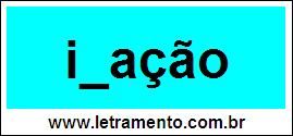 Palavra Ilação Para Completar Com a Consoante L