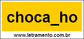 Palavra Chocalho Para Completar Com a Consoante L