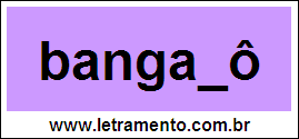 Palavra Bangalô Para Completar Com a Consoante L