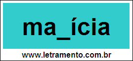 Palavra Malícia Para Completar Com a Letra L
