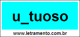 Palavra Untuoso Para Completar Com a Consoante N