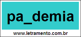 Palavra Pandemia Para Completar Com a Letra N