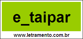 Palavra Entaipar Para Completar Com a Letra N