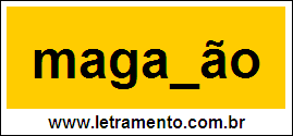 Palavra Maganão Para Completar Com a Consoante N