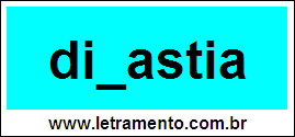 Palavra Dinastia Para Completar Com a Consoante N