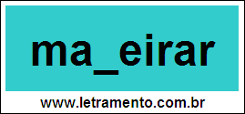 Palavra Maneirar Para Completar Com a Letra N