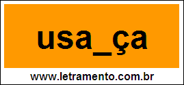 Palavra Usança Para Completar Com a Letra N