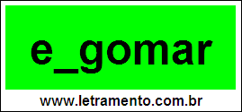 Palavra Engomar Para Completar Com a Consoante N