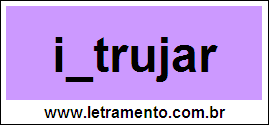 Palavra Intrujar Para Completar Com a Consoante N