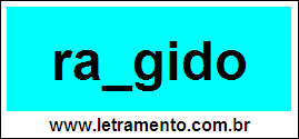Palavra Rangido Para Completar Com a Consoante N