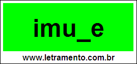 Palavra Imune Para Completar Com a Consoante N