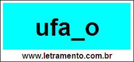 Palavra Ufano Para Completar Com a Consoante N