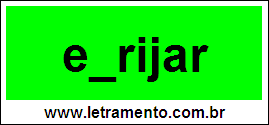 Palavra Enrijar Para Completar Com a Consoante N