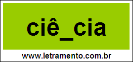 Palavra Ciência Para Completar Com a Letra N