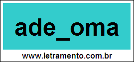 Palavra Adenoma Para Completar Com a Letra N