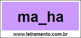 Palavra Manha Para Completar Com a Consoante N