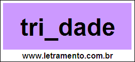 Palavra Trindade Para Completar Com a Consoante N