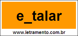 Palavra Entalar Para Completar Com a Letra N