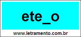Palavra Eteno Para Completar Com a Consoante N