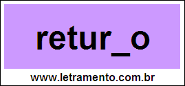 Palavra Returno Para Completar Com a Consoante N