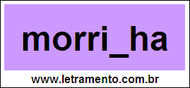 Palavra Morrinha Para Completar Com a Consoante N