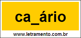 Palavra Canário Para Completar Com a Consoante N