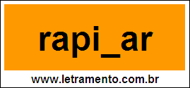 Palavra Rapinar Para Completar Com a Letra N