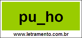 Palavra Punho Para Completar Com a Letra N