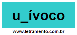 Palavra Unívoco Para Completar Com a Letra N