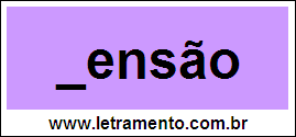 Palavra Pensão Para Completar Com a Consoante P