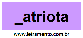 Palavra Patriota Para Completar Com a Consoante P
